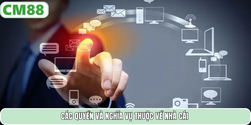 Các quyền và nghĩa vụ thuộc về nhà cái
