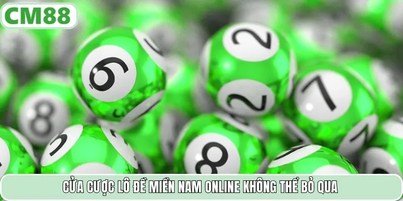 Cửa cược lô đề miền Nam online không thể bỏ qua