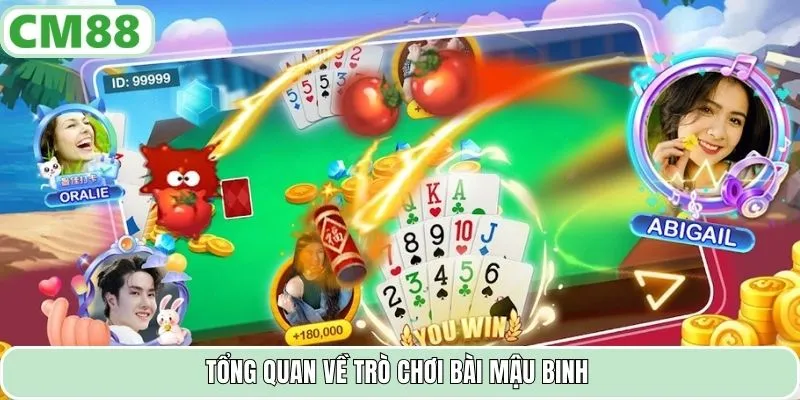 Tổng quan về trò chơi bài Mậu Binh